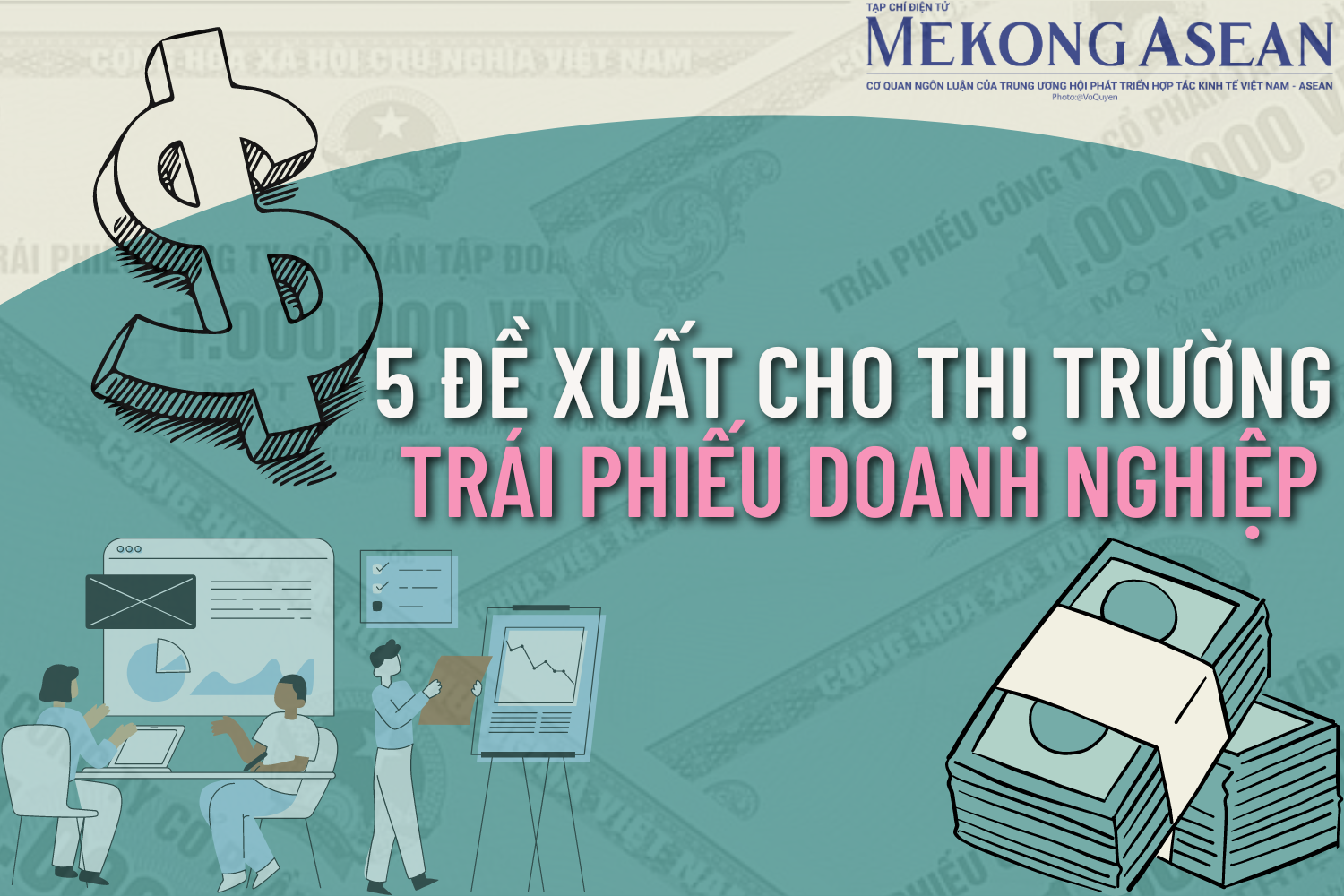 5 đề xuất cho thị trường trái phiếu doanh nghiệp