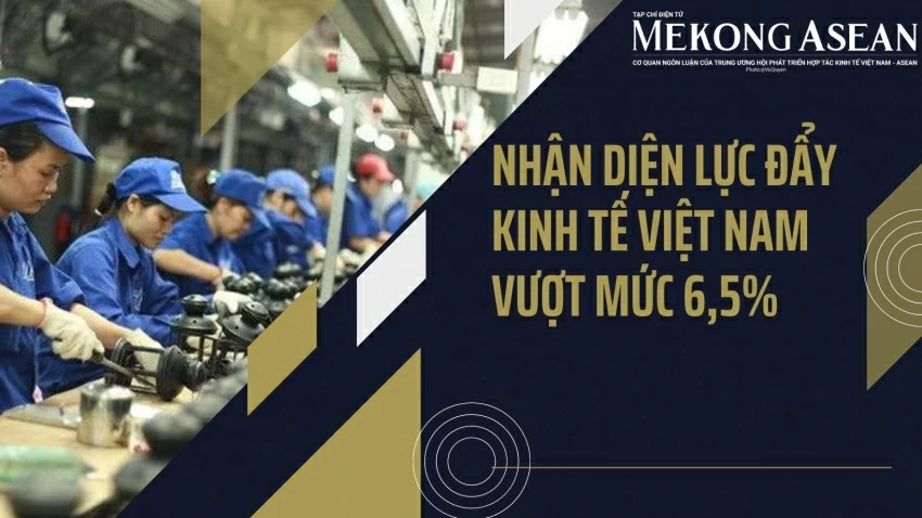 Nhận diện những lực đẩy để kinh tế Việt Nam vượt mức 6,5% năm 2024