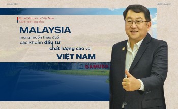 Malaysia mong muốn theo đuổi các khoản đầu tư chất lượng cao với Việt Nam