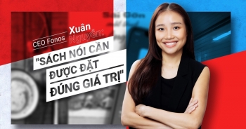 CEO Fonos Xuân Nguyễn: &quot;Sách nói cần được đặt đúng giá trị&quot;