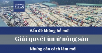 Ùn ứ nông sản: Phải giải quyết vấn đề cũ bằng cách mới