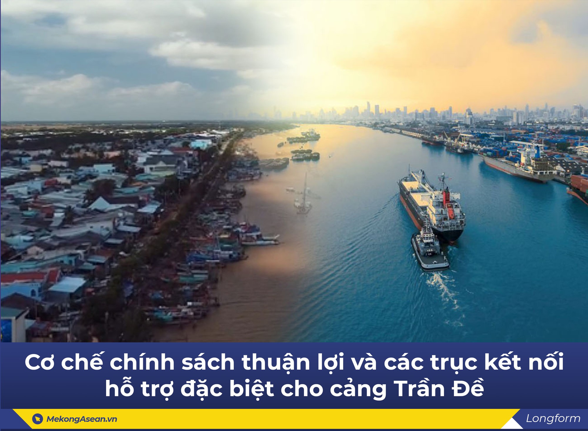 Cảng nước sâu Trần Đề kỳ vọng giúp Sóc Trăng trở thành một thành phố biển