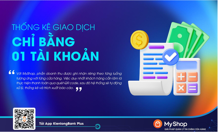 KienlongBank ra mắt MyShop: Quản lý tài chính ưu việt cho chủ cửa hàng bán lẻ