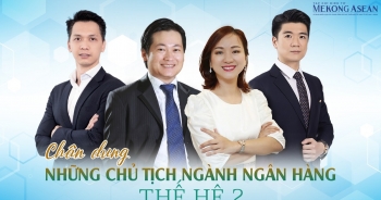 Chân dung những chủ tịch ngân hàng thế hệ 2