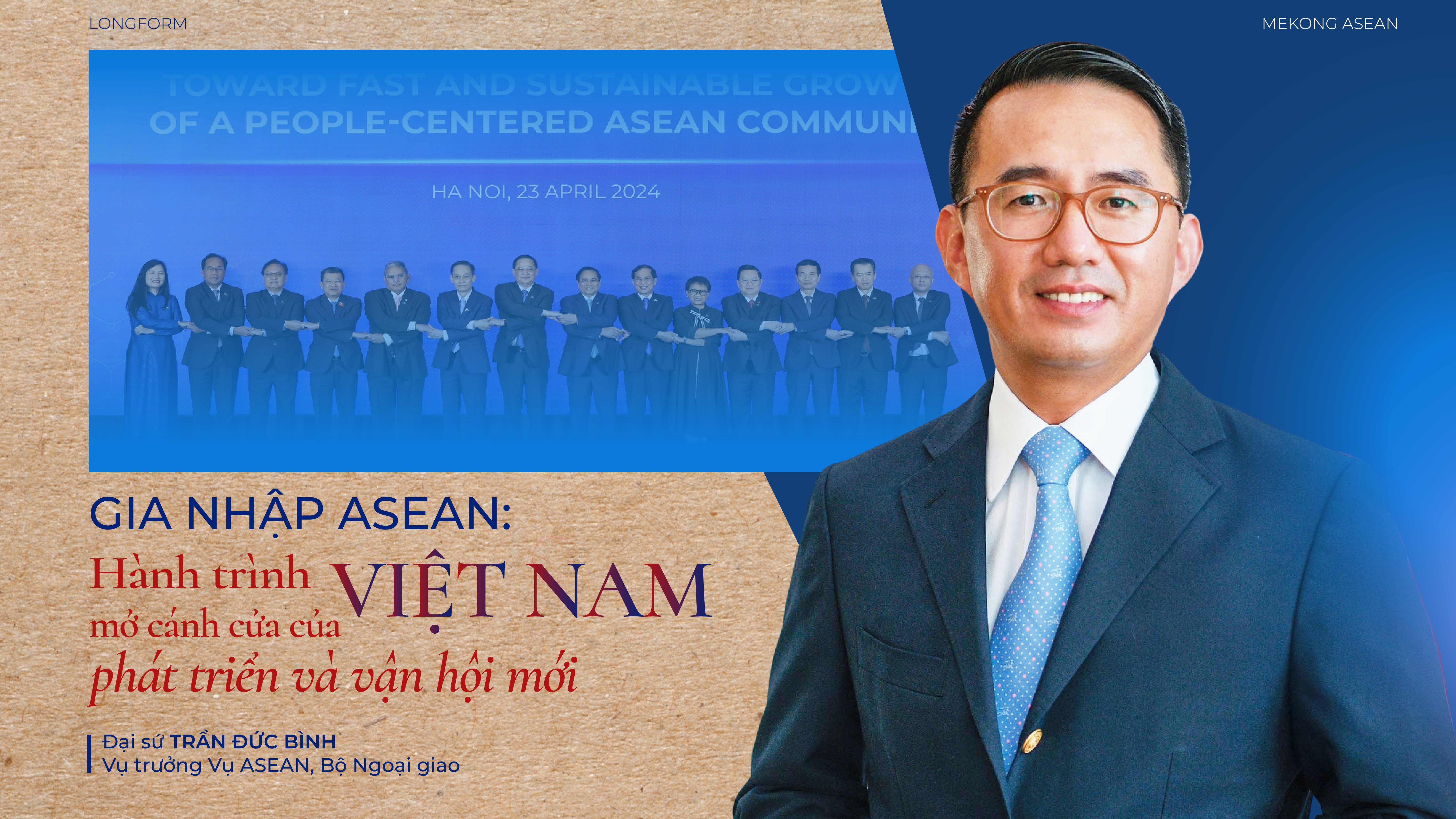 Gia nhập ASEAN: Hành trình Việt Nam mở cánh cửa phát triển và vận hội mới