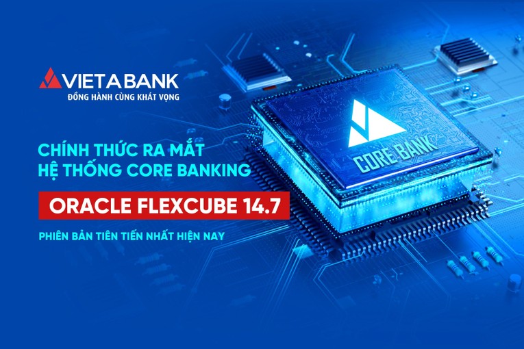 VietABank hoàn thành nâng cấp Core Banking tiên tiến nhất của Oracle