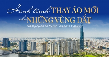 Vingroup: Hành trình thay áo mới cho những vùng đất