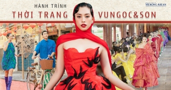 Hành trình thời trang VUNGOC&amp;SON, cảm hứng từ di sản văn hoá Việt