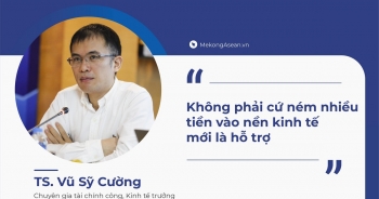 TS. Vũ Sỹ Cường: Không phải cứ đưa tiền nhiều vào nền kinh tế mới là hỗ trợ